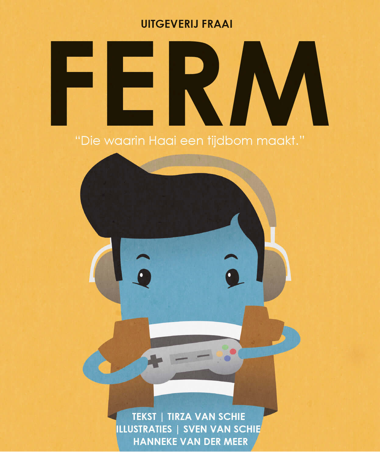 FERM - Die waarin Haai een tijdbom maakt - Tirza van Schie - Mediawijsheid - Gamen - Schermtijd - Mobiele telefoon