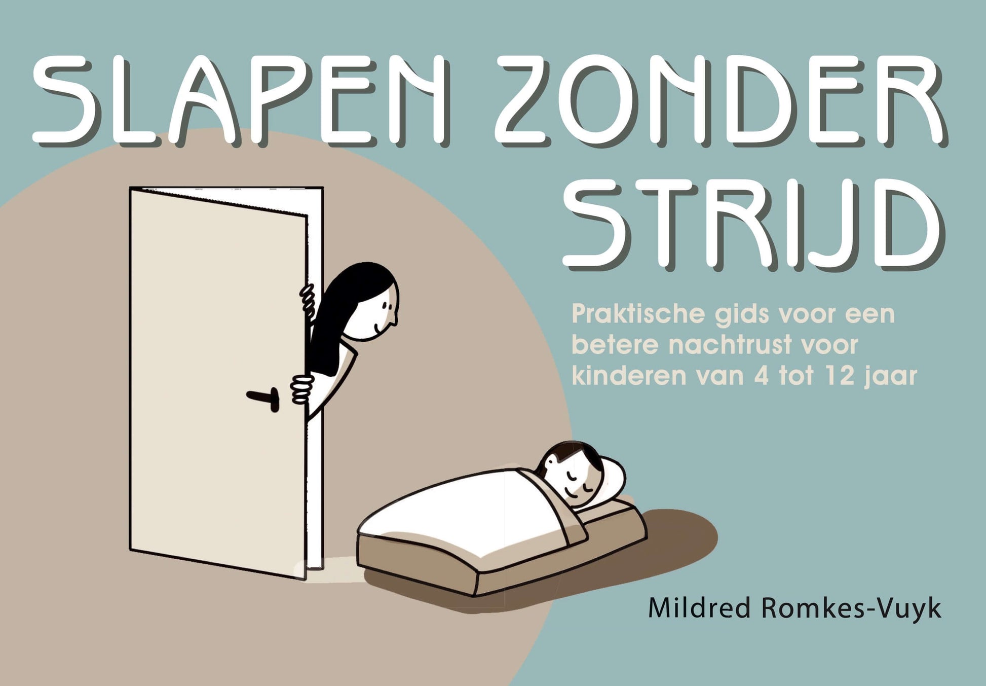 Slapen zonder strijd - Liefde van een moeder - Mildred Romkes - Basisschoolleeftijd
