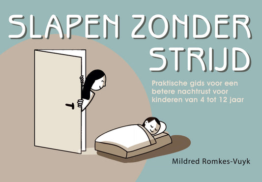 Slapen zonder strijd - Liefde van een moeder - Mildred Romkes - Basisschoolleeftijd