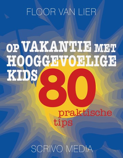 Op vakantie met hooggevoelige kids